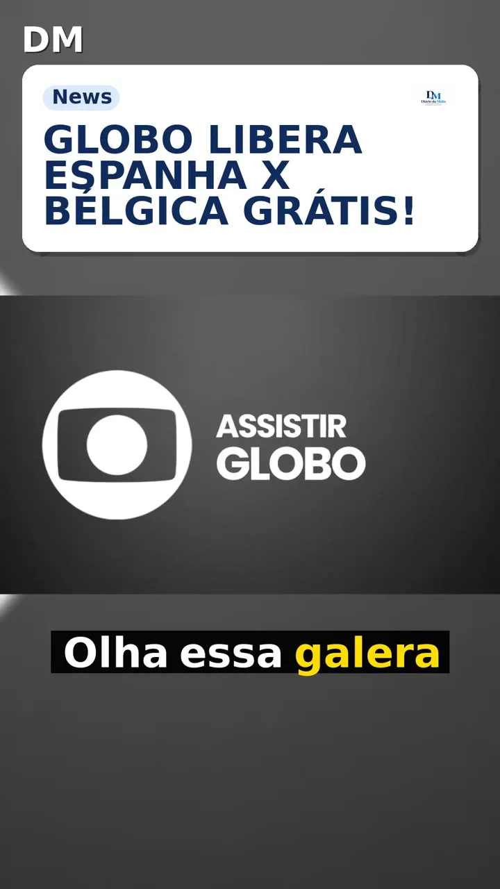 Globo passa Espanha x Bélgica e sinal grátis no Globoplay