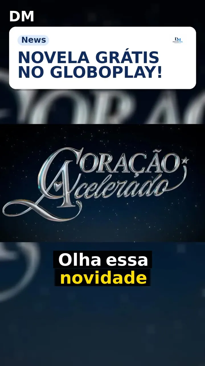 Coração Acelerado vai ao ar grátis na Globo e Globoplay