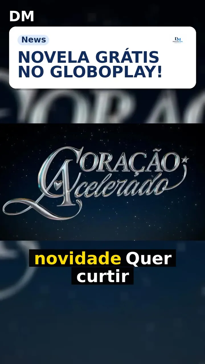 Coração Acelerado disponível grátis no Globoplay: veja como