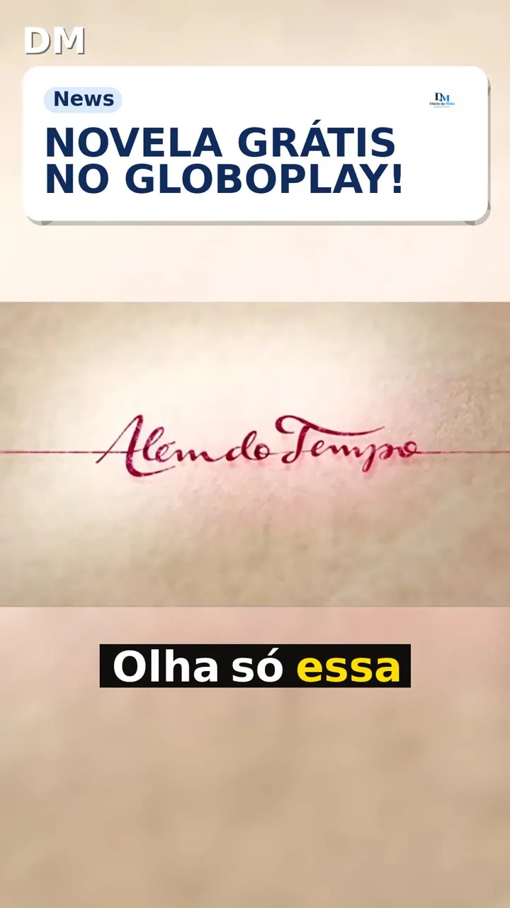 Globoplay libera episódio especial de Além do Tempo grátis