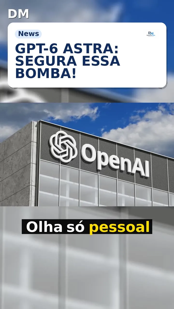 GPT-6 Astra: modelo atinge limiar crítico de cibersegurança