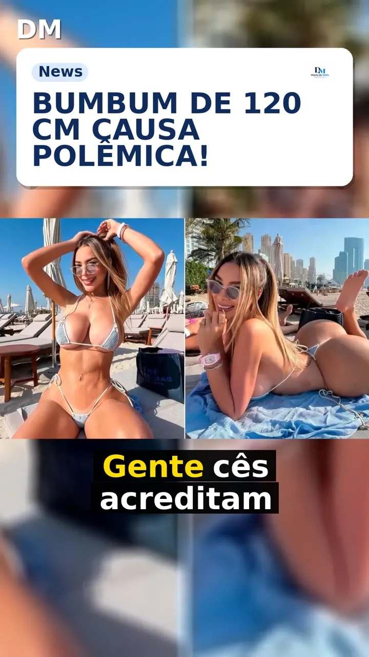 Bumbum de 120 cm obrigou plataforma a exigir prova de que era real