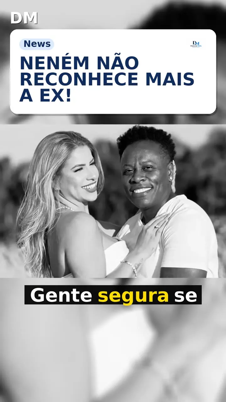 Neném: não reconheço Thaís; novo parceiro estaria com a filha