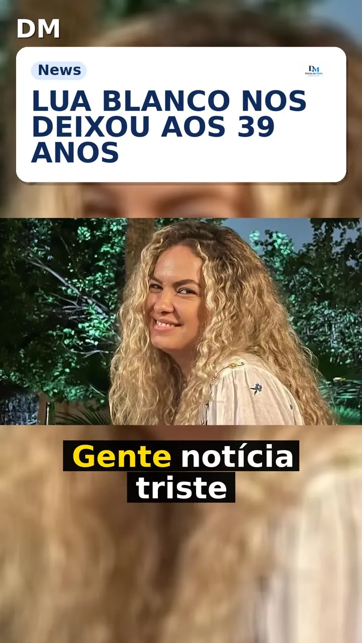 Lua Blanco: família confirma câncer e velório será no Rio