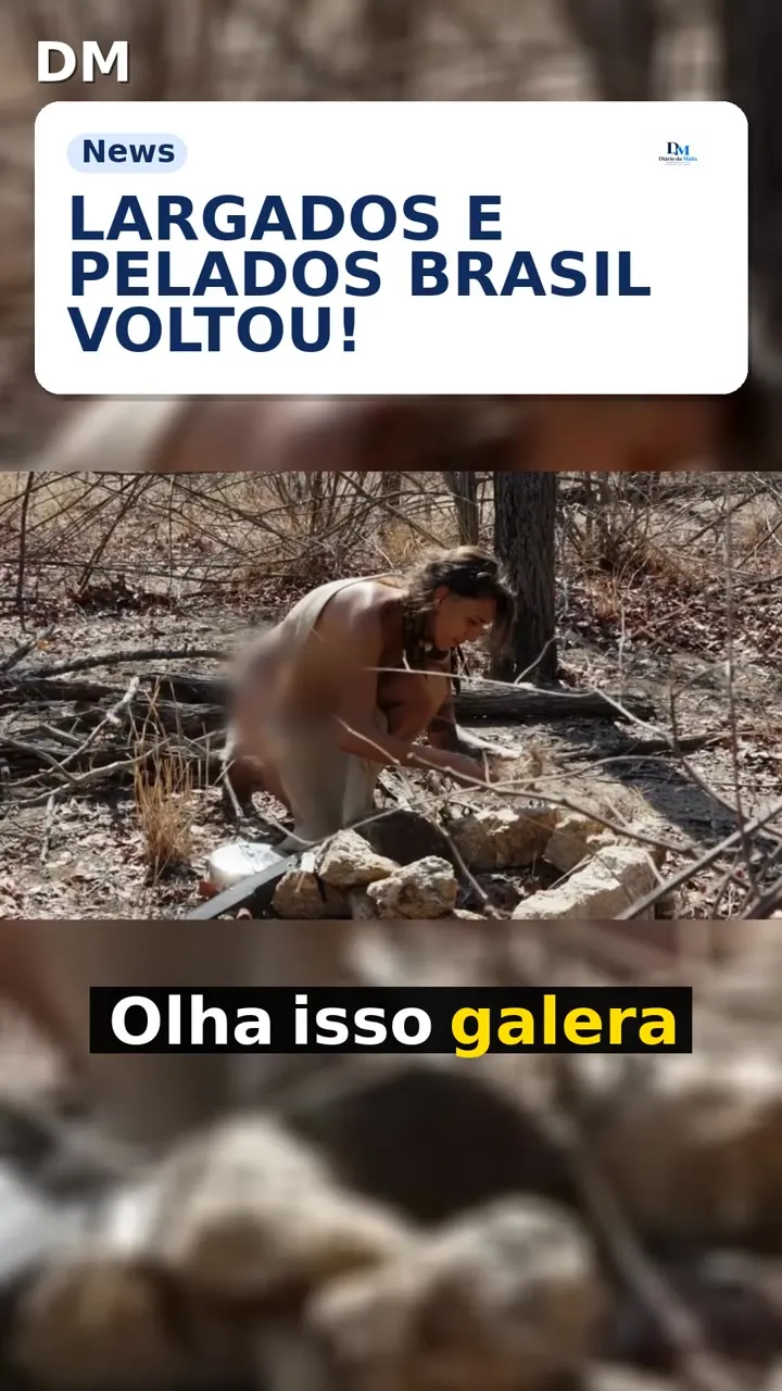 Largados e Pelados Brasil: 10 participantes enfrentam 21 dias