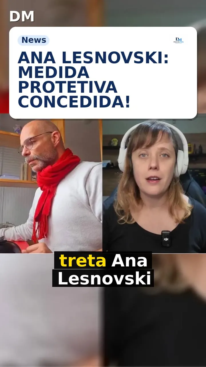 Ana Lesnovski obtém medida protetiva e afasta ex-parceiro 300 m
