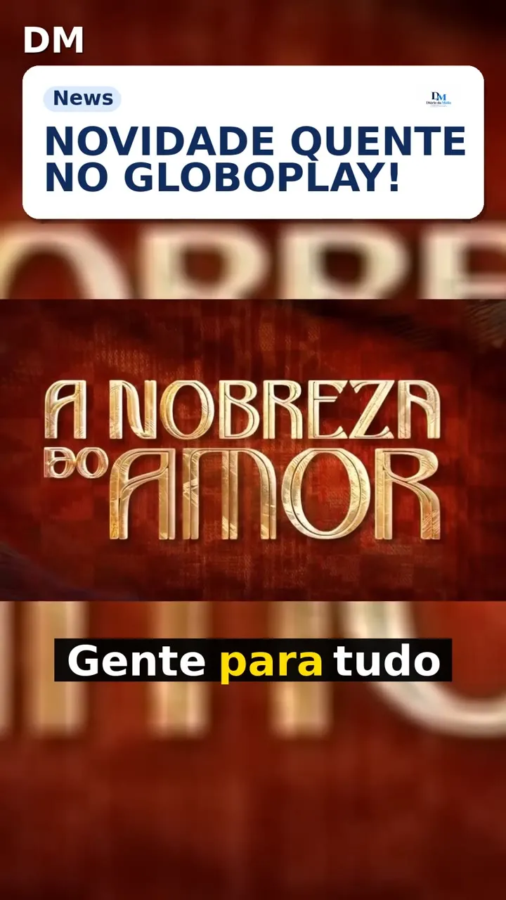Globoplay transmite A Nobreza do Amor ao vivo e grátis