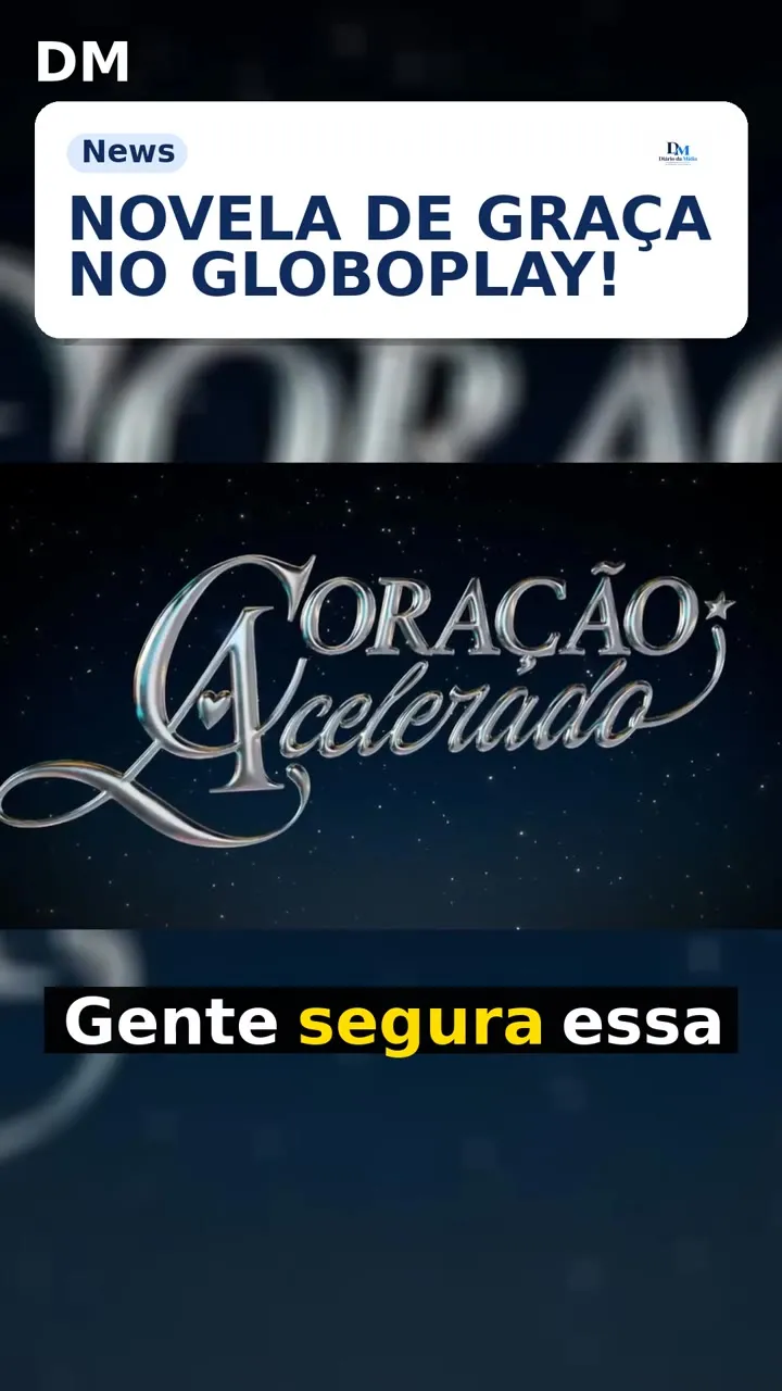 Coração Acelerado ao vivo grátis: veja como pela Globoplay