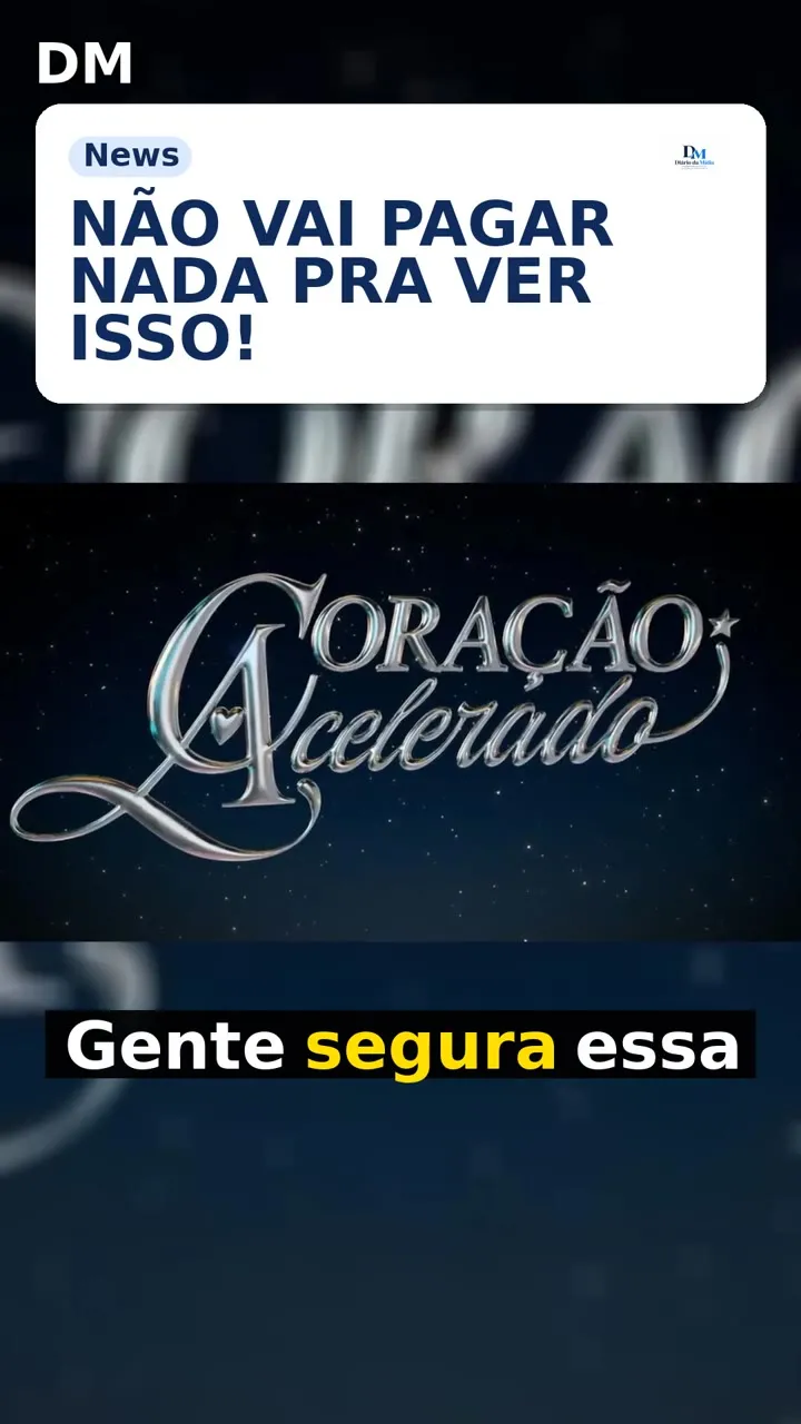 Coração Acelerado: veja como assistir grátis ao vivo