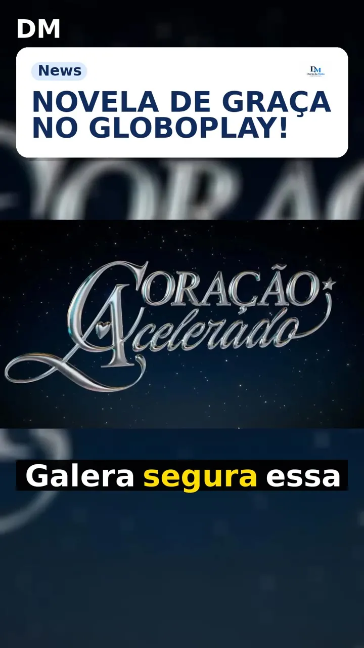 Coração Acelerado: veja como assistir grátis pelo Globoplay